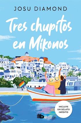 TRES CHUPITOS EN MIKONOS (TRILOGÍA UN CÓCTEL EN CHUECA 3) | 9788413146430 | DIAMOND,JOSU | Llibreria Geli - Llibreria Online de Girona - Comprar llibres en català i castellà