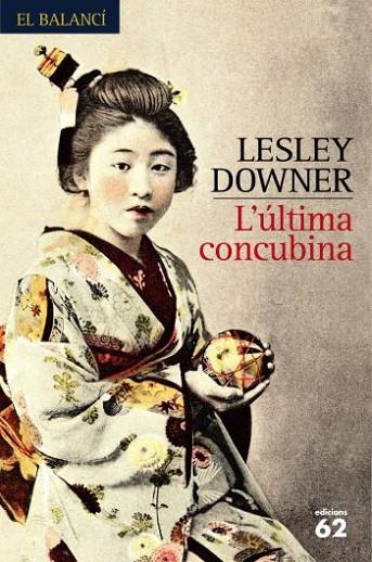 L'ULTIMA CONCUBINA | 9788429760309 | DOWNER,LESLEY | Llibreria Geli - Llibreria Online de Girona - Comprar llibres en català i castellà