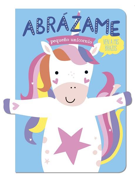 ABRÁZAME PEQUEÑO UNICORNIO | 9788412791426 | LOUWERS, TANJA/DE BEER, ESTHER | Llibreria Geli - Llibreria Online de Girona - Comprar llibres en català i castellà