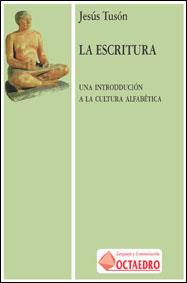 LA ESCRITURA.UNA INTRODUCCION A LA CULTURA ALFABÉTICA | 9788480632461 | TUSON,JESUS | Libreria Geli - Librería Online de Girona - Comprar libros en catalán y castellano