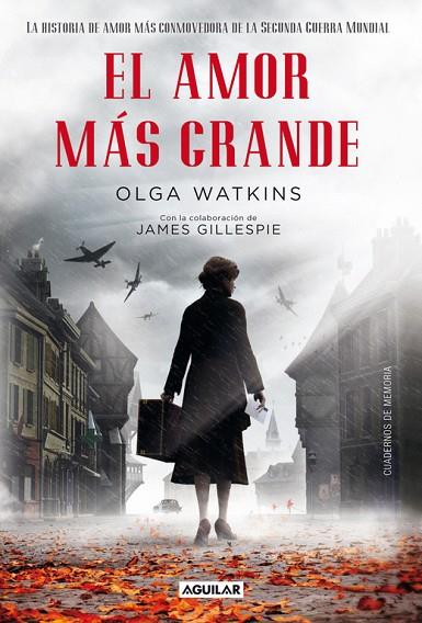 EL AMOR MÁS GRANDE.LA HISTORIA DE AMOR MÁS CONMOVEDORA DE LA SEGUNDA GUERRA MUNDIAL | 9788403012998 | WATKINS, OLGA | Llibreria Geli - Llibreria Online de Girona - Comprar llibres en català i castellà