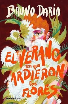 EL VERANO EN QUE ARDIERON LAS FLORES | 9788408290148 | DARÍO, BRUNO | Llibreria Geli - Llibreria Online de Girona - Comprar llibres en català i castellà