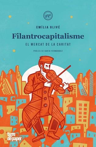 FILANTROCAPITALISME | 9788418705861 | OLIVÉ, EMÍLIA | Llibreria Geli - Llibreria Online de Girona - Comprar llibres en català i castellà