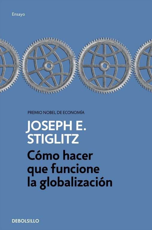 CÓMO HACER QUE FUNCIONE LA GLOBALIZACIÓN | 9788466334365 | STIGLITZ,JOSEPH E. | Libreria Geli - Librería Online de Girona - Comprar libros en catalán y castellano