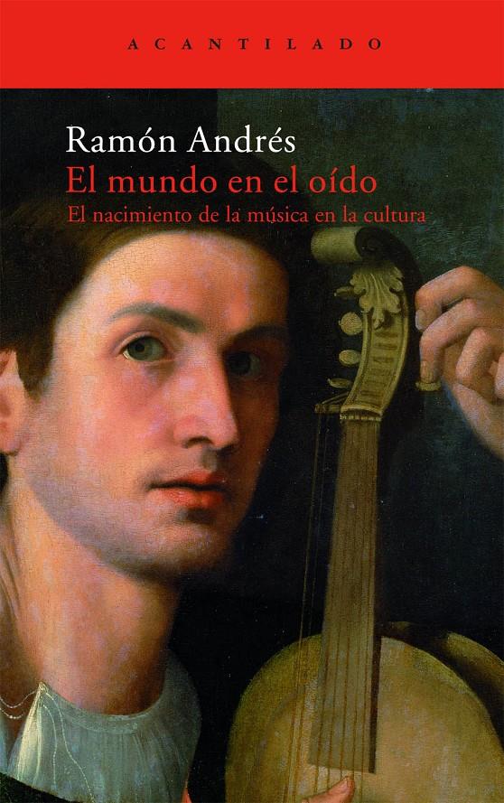 EL MUNDO EN EL OIDO.EL NACIMIENTO DE LA MUSICA EN LA CULTURA | 9788496834316 | ANDRES, RAMON | Llibreria Geli - Llibreria Online de Girona - Comprar llibres en català i castellà