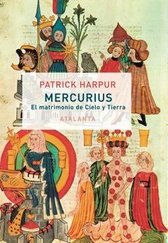 MERCURIUS O EL MATRIMONIO DE CIELO Y TIERRA (TD) | 9788494303005 | HARPUR,PATRICK | Llibreria Geli - Llibreria Online de Girona - Comprar llibres en català i castellà