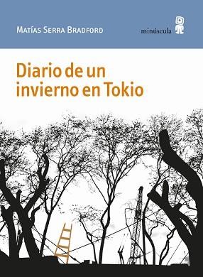 DIARIO DE UN INVIERNO EN TOKIO | 9788412092066 | SERRA BRADFORD, MATÍAS | Llibreria Geli - Llibreria Online de Girona - Comprar llibres en català i castellà