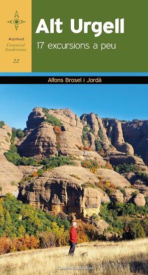 ALT URGELL.17 EXCURSIONS A PEU | 9788490347478 | BROSEL I JORDÀ, ALFONS | Llibreria Geli - Llibreria Online de Girona - Comprar llibres en català i castellà