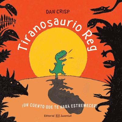 TIRANOSAURO REG | 9788426136671 | CRISP,DAN | Llibreria Geli - Llibreria Online de Girona - Comprar llibres en català i castellà