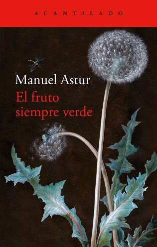 EL FRUTO SIEMPRE VERDE | 9788419958334 | ASTUR, MANUEL | Llibreria Geli - Llibreria Online de Girona - Comprar llibres en català i castellà