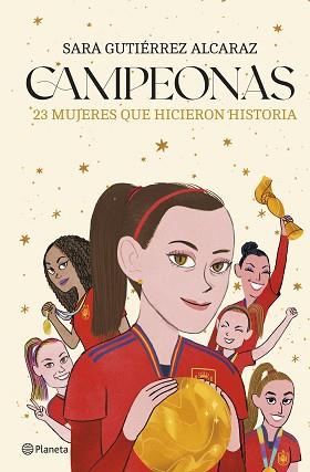 CAMPEONAS | 9788408287346 | GUTIÉRREZ ALCARAZ, SARA | Llibreria Geli - Llibreria Online de Girona - Comprar llibres en català i castellà