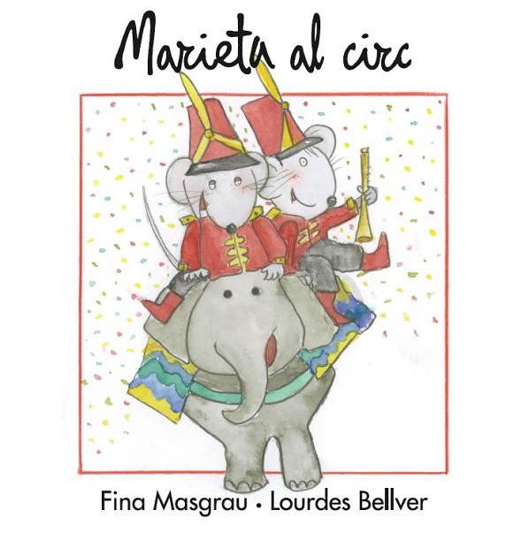 MARIETA AL CIRC (LLETRA LLIGADA) | 9788415554233 | MASGRAU,FINA/BELLVER,LOURDES | Libreria Geli - Librería Online de Girona - Comprar libros en catalán y castellano