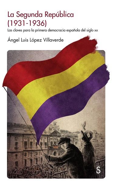 LA SEGUNDA REPÚBLICA(1931-1936) | 9788477375272 | LÓPEZ VILLAVERDE, ÁNGEL LUIS | Llibreria Geli - Llibreria Online de Girona - Comprar llibres en català i castellà