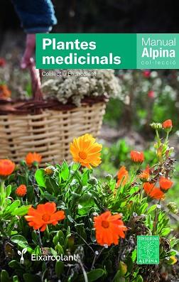 PLANTES MEDICINALS | 9788470111167 | COL.LECTIU EIXARCOLANT | Llibreria Geli - Llibreria Online de Girona - Comprar llibres en català i castellà