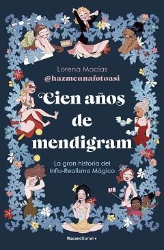 CIEN AÑOS DE MENDIGRAM | 9788419965110 | MACÍAS, LORENA | Llibreria Geli - Llibreria Online de Girona - Comprar llibres en català i castellà