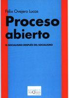 PROCESO ABIERTO.EL SOCIALISMO DESPUES DEL SOCIALISMO | 9788483109960 | OVEJERO LUCAS,FELIX | Libreria Geli - Librería Online de Girona - Comprar libros en catalán y castellano