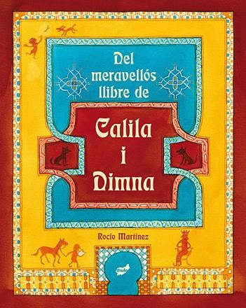 DEL MERAVELLÓS LLIBRE DE CALILA I DIMNA | 9788415357759 | MARTÍNEZ,ROCÍO | Llibreria Geli - Llibreria Online de Girona - Comprar llibres en català i castellà