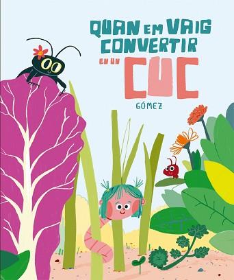 QUAN EM VAIG CONVERTIR EN UN CUC | 9788410406018 | GÓMEZ | Llibreria Geli - Llibreria Online de Girona - Comprar llibres en català i castellà