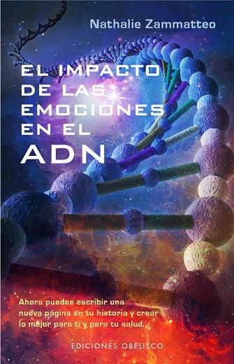 EL IMPACTO DE LAS EMOCIONES EN EL ADN (EPIGENÉTICA) | 9788491110415 | ZAMMATTEO,NATHALIE | Llibreria Geli - Llibreria Online de Girona - Comprar llibres en català i castellà