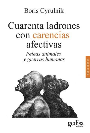 CUARENTA LADRONES CON CARENCIAS AFECTIVAS | 9788419406729 | CYRULNIK, BORIS | Llibreria Geli - Llibreria Online de Girona - Comprar llibres en català i castellà