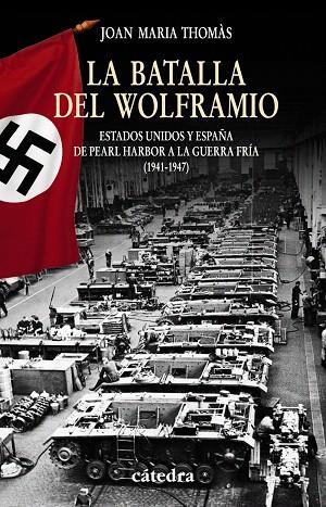 LA BATALLA DEL WOLFRAMIO | 9788437626598 | THOMAS,JOAN MARIA | Llibreria Geli - Llibreria Online de Girona - Comprar llibres en català i castellà