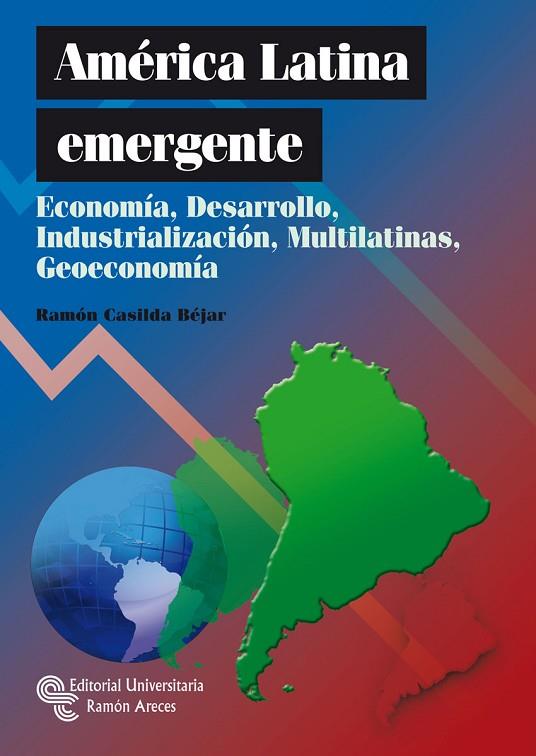 AMERICA LATINA EMERGENTE | 9788499611099 | CASILDA BEJAR,RAMON | Llibreria Geli - Llibreria Online de Girona - Comprar llibres en català i castellà