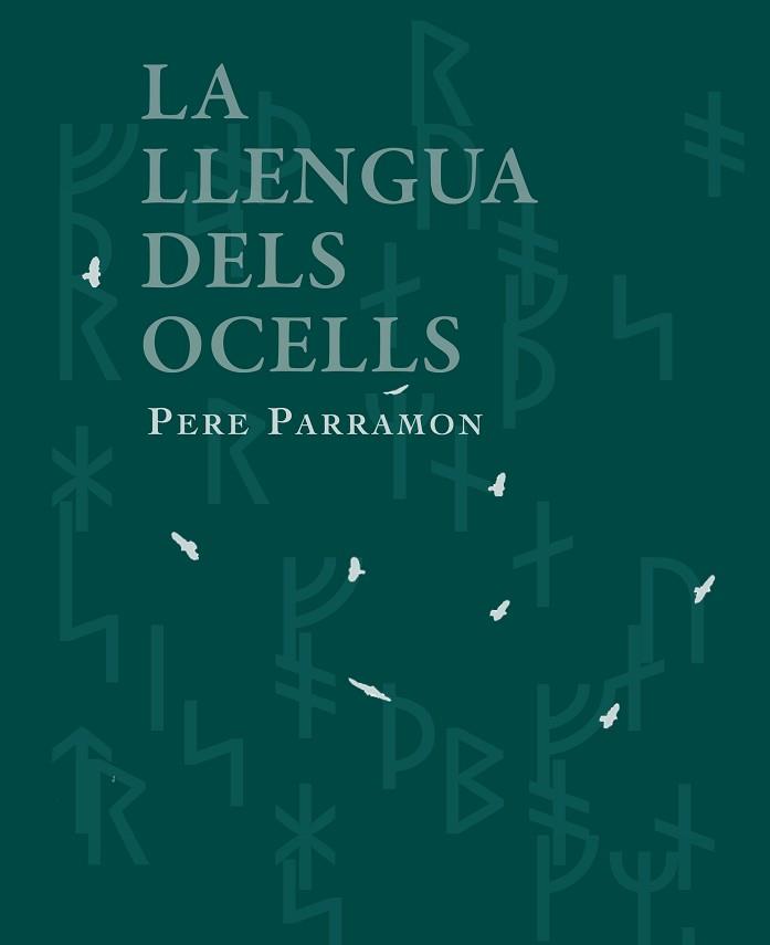LA LLENGUA DELS OCELLS | 9788412281460 | PARRAMON,PERE | Libreria Geli - Librería Online de Girona - Comprar libros en catalán y castellano
