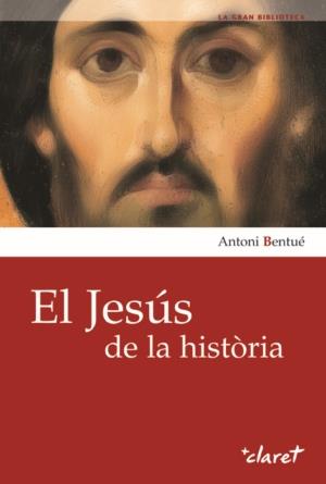 EL JESUS DE LA HISTORIA | 9788498462791 | BENTUE,ANTONI | Llibreria Geli - Llibreria Online de Girona - Comprar llibres en català i castellà