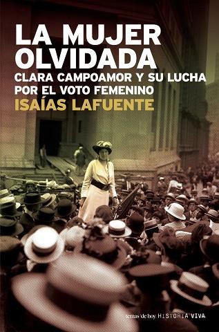 LA MUJER OLVIDADA.CLARA CAMPOAMOR Y SU LUCHA POR... | 9788484605973 | LAFUENTE,ISAIAS | Llibreria Geli - Llibreria Online de Girona - Comprar llibres en català i castellà