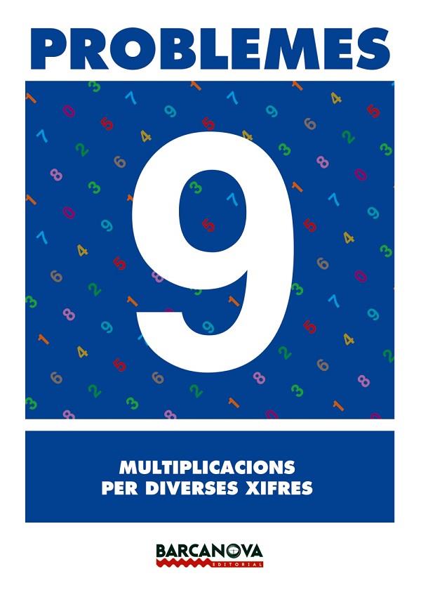 PROBLEMES-9.MULTIPLICACIONS PER DIVERSES XIFRES | 9788448914288 | Libreria Geli - Librería Online de Girona - Comprar libros en catalán y castellano