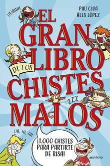 EL GRAN LIBRO DE LOS CHISTES MALOS | 9788419650450 | CLUA,PAU/LÓPEZ, ÀLEX | Libreria Geli - Librería Online de Girona - Comprar libros en catalán y castellano