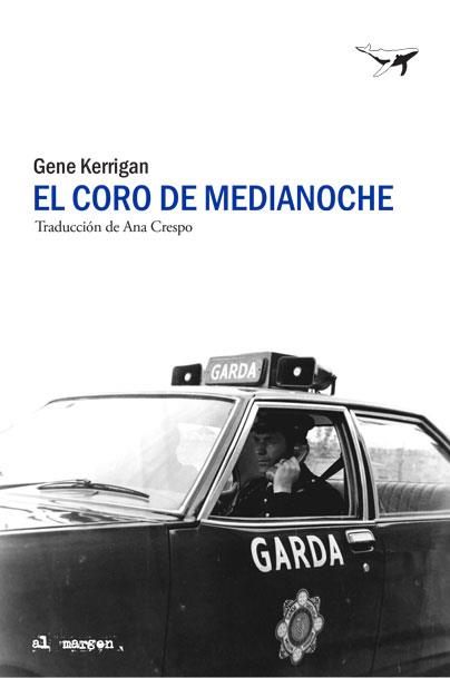 EL CORO DE MEDIANOCHE | 9788494850110 | KERRIGAN,GENE | Llibreria Geli - Llibreria Online de Girona - Comprar llibres en català i castellà