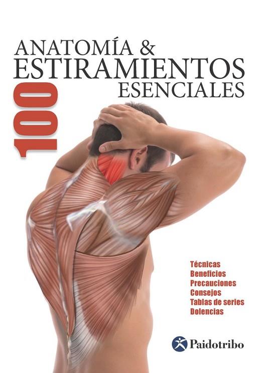 ANATOMÍA & 100 ESTIRAMIENTOS ESENCIALES | 9788499101705 | Llibreria Geli - Llibreria Online de Girona - Comprar llibres en català i castellà