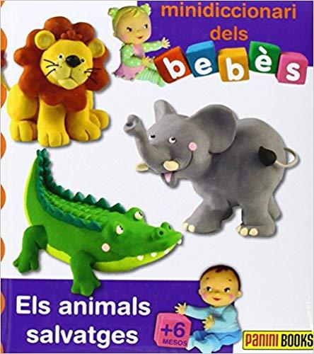 ELS ANIMALS SALVATGES (MINIDICCIONARI DELS BEBES) | 9788490246795 | Llibreria Geli - Llibreria Online de Girona - Comprar llibres en català i castellà