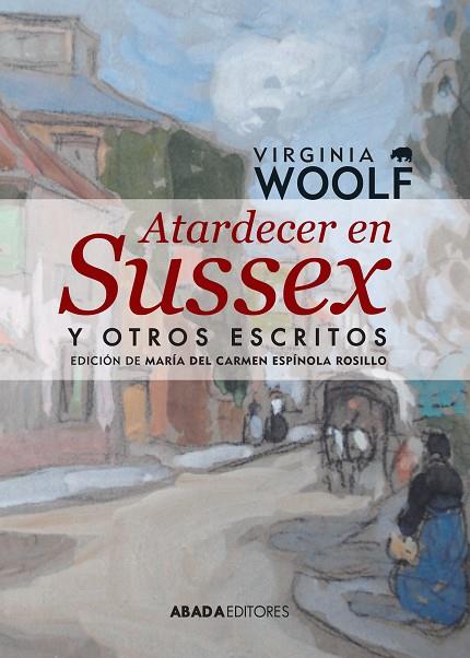 ATARDECER EN SUSSEX Y OTROS ESCRITOS | 9788416160006 | WOOLF,VIRGINIA | Llibreria Geli - Llibreria Online de Girona - Comprar llibres en català i castellà