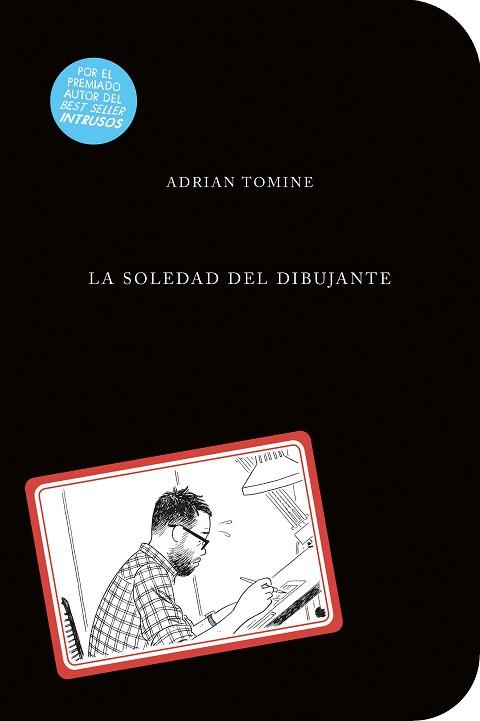 LA SOLEDAD DEL DIBUJANTE | 9788494506345 | TOMINE,ADRIAN | Libreria Geli - Librería Online de Girona - Comprar libros en catalán y castellano