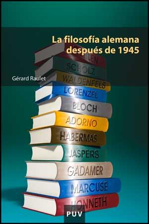 LA FILOSOFIA ALEMANA DESPUES DE 1945 | 9788437075389 | RAULET,GERARD | Llibreria Geli - Llibreria Online de Girona - Comprar llibres en català i castellà