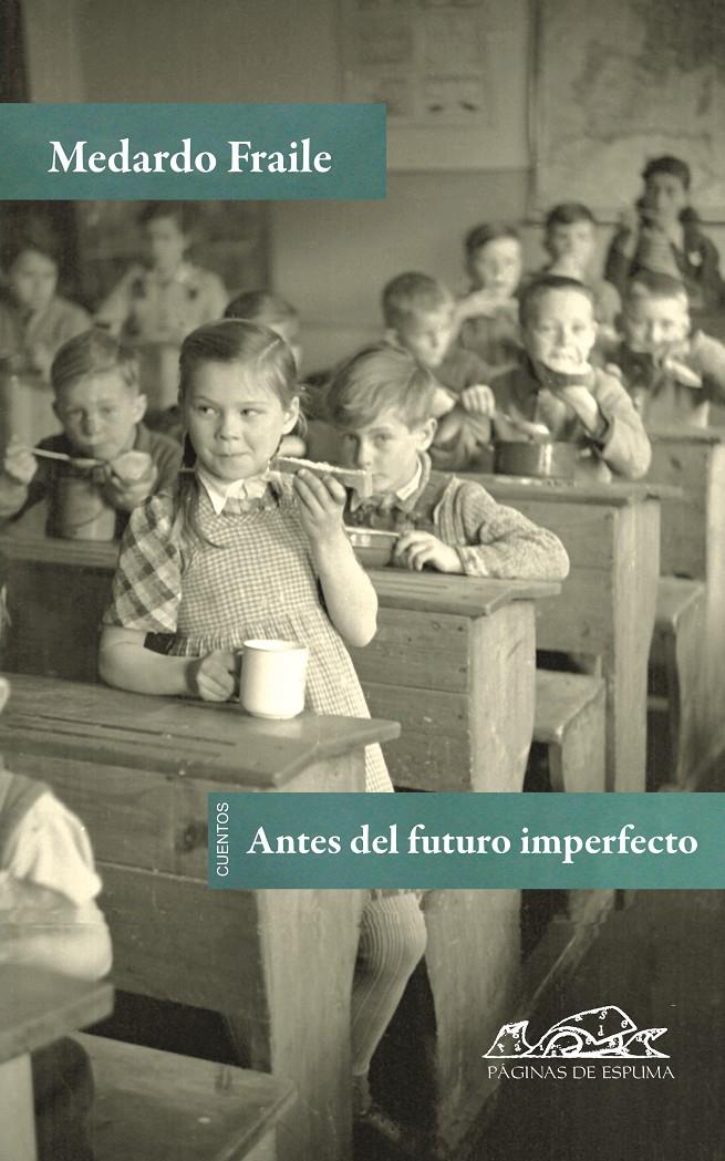 ANTES DEL FUTURO IMPERFECTO | 9788483930625 | FRAILE,MEDARDO | Llibreria Geli - Llibreria Online de Girona - Comprar llibres en català i castellà