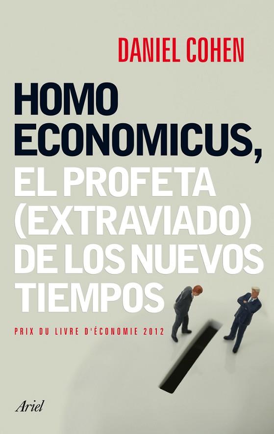 HOMO ECONOMICUS,EL PROFETA (EXTRAVIADO) DE LOS NUEVOS TIEMPOS | 9788434408463 | COHEN,DANIEL  | Libreria Geli - Librería Online de Girona - Comprar libros en catalán y castellano