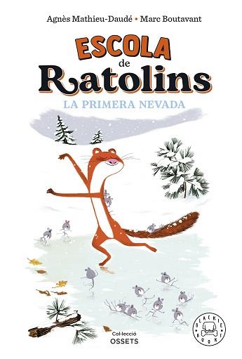 ESCOLA DE RATOLINS.LA PRIMERA NEVADA | 9788419172587 | MATHIEU-DAUDÉ, AGNÈS | Llibreria Geli - Llibreria Online de Girona - Comprar llibres en català i castellà