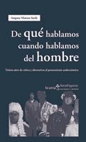 DE QUE HABLAMOS CUANDO HABLAMOS DEL HOMBRE | 9788474269567 | MORENO SARDA,AMPARO | Llibreria Geli - Llibreria Online de Girona - Comprar llibres en català i castellà