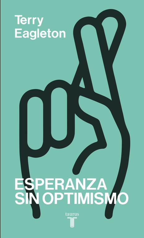 ESPERANZA SIN OPTIMISMO | 9788430617562 | EAGLETON,TERRY | Libreria Geli - Librería Online de Girona - Comprar libros en catalán y castellano
