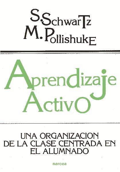 APRENDIZAJE ACTIVO | 9788427711297 | SCHWARTZ,S./POLLISHUKE,M. | Llibreria Geli - Llibreria Online de Girona - Comprar llibres en català i castellà