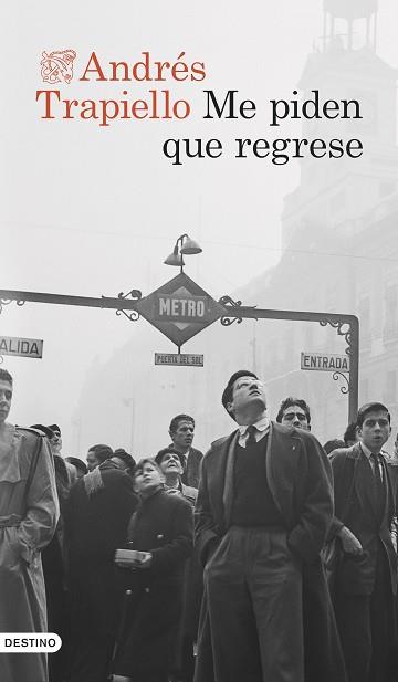 ME PIDEN QUE REGRESE | 9788423365852 | TRAPIELLO, ANDRÉS | Llibreria Geli - Llibreria Online de Girona - Comprar llibres en català i castellà