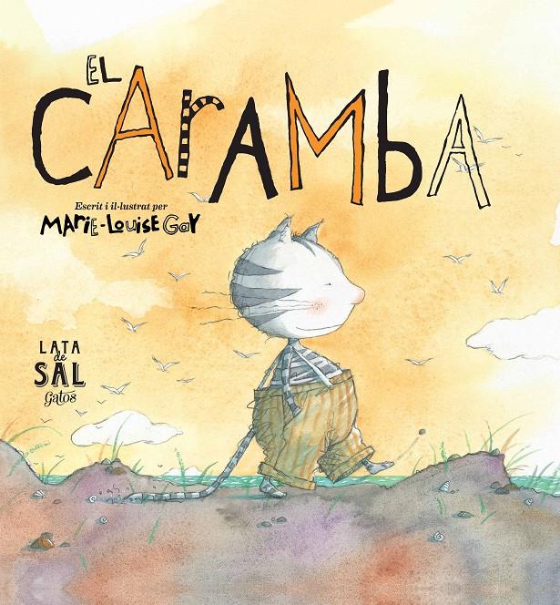 EL CARAMBA | 9788494113611 | GAY,MARIE-LOUISE | Libreria Geli - Librería Online de Girona - Comprar libros en catalán y castellano