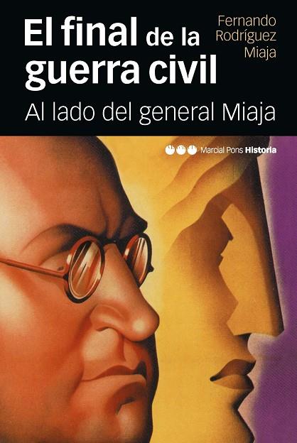 EL FINAL DE LA GUERRA CIVIL.AL LADO DEL GENERAL MIAJA | 9788415963660 | RODRÍGUEZ MIAJA,FERNANDO | Llibreria Geli - Llibreria Online de Girona - Comprar llibres en català i castellà