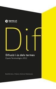 DIFUSIÓ I ÚS DELS TERMES | 9788497664615 | TERMCAT | Llibreria Geli - Llibreria Online de Girona - Comprar llibres en català i castellà