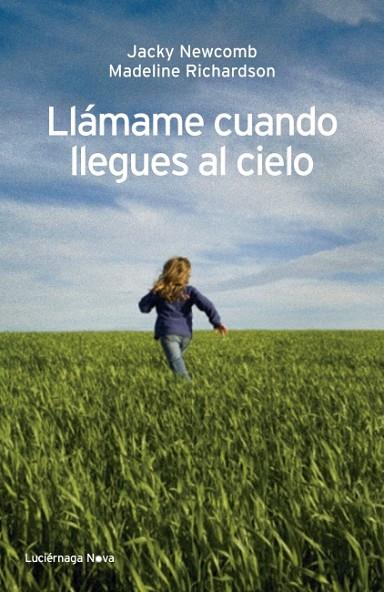 LLÁMAME CUANDO LLEGUES AL CIELO | 9788492545728 | NEWCOMB,JACKY/RICHARDSON,MADELINE | Llibreria Geli - Llibreria Online de Girona - Comprar llibres en català i castellà