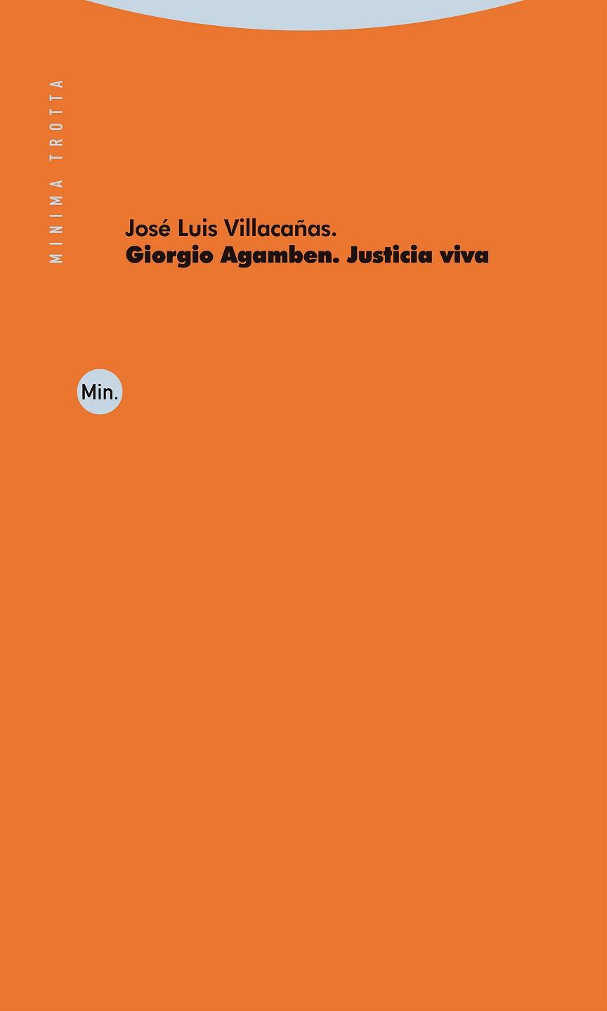 GIORGIO AGAMBEN. JUSTICIA VIVA | 9788413642468 | VILLACAÑAS, JOSÉ LUIS | Llibreria Geli - Llibreria Online de Girona - Comprar llibres en català i castellà