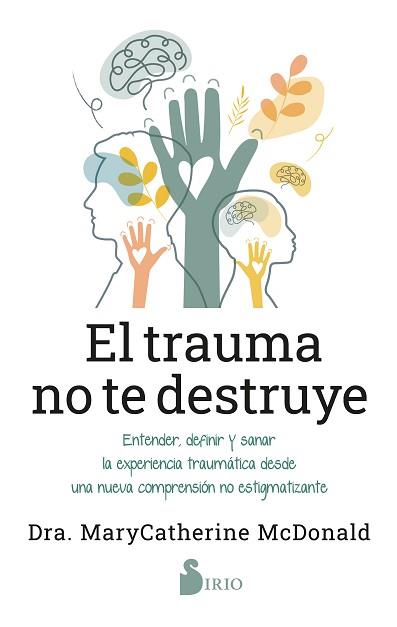 EL TRAUMA NO TE DESTRUYE | 9788419685698 | MCDONALD, DRA. MARYCATHERINE | Libreria Geli - Librería Online de Girona - Comprar libros en catalán y castellano